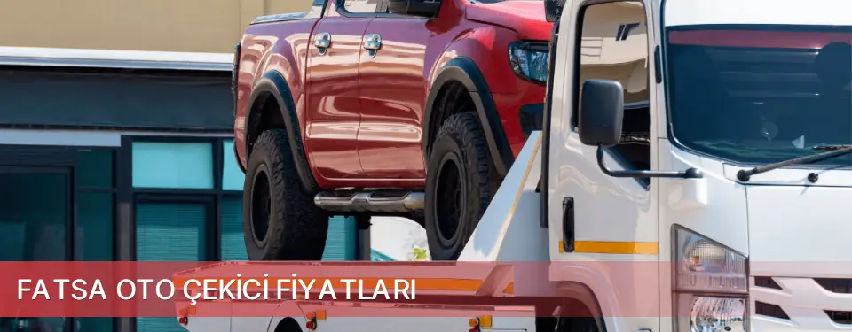 Fatsa İlçemi Oto Çekici Fiyatları